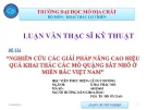 Bài thuyết trình Luận văn Thạc sĩ kỹ thuật: Nghiên cứu các giải pháp nâng cao hiệu quả khai thác các mỏ quặng sắt nhỏ ở miền Bắc Việt Nam