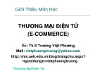 Bài giảng Thương mại điện tử (E-Commerce): Giới thiệu môn học - Th.S Trương Việt Phương