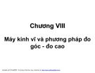 Bài giảng Trắc địa - Chương 7: Máy kinh vĩ và phương pháp đo góc - đo cao