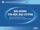 Bài giảng Tin học đại cương: Phần 4 - ThS. Thái Kim Phụng