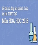 Đề thi và đáp án chính thức kì thi THPT QG năm 2016 môn Hóa học