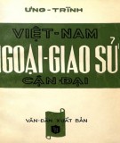 Khám phá Việt Nam ngoại giao sử cận đại: Phần 1