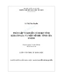 Luận văn Thạc sĩ Khoa học: Phân lập vi khuẩn có hoạt tính keratinaza và một số đặc tính của enzim