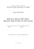 Tóm tắt Luận văn Thạc sĩ Khoa học: Hồi quy bội tuyến tính hồi quy phi tuyến và ứng dụng