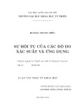 Luận văn Thạc sĩ Khoa học: Sự hội tụ của các độ đo xác suất và ứng dụng