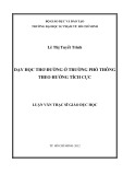 Luận văn Thạc sĩ Giáo dục học: Dạy học thơ Đường ở trường phổ thông theo hướng tích cực