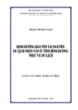 Luận văn Thạc sĩ Địa lý học: Định hướng bảo tồn tài nguyên du lịch nhân văn ở tỉnh Bình Dương phục vụ du lịch