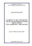 Luận văn Thạc sĩ Địa lý học: Lao động và việc làm ở huyện Nhà Bè (thành phố Hồ Chí Minh) trong thời kì công nghiệp hóa – hiện đại hóa