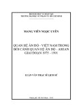 Luận văn Thạc sĩ Lịch sử: Quan hệ Ấn Độ - Việt Nam trong bối cảnh quan hệ Ấn Độ - ASEAN giai đoạn 1975 - 1991