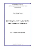 Luận văn Thạc sĩ Văn học: Biểu tượng nước và đá trong thơ nôm Hồ Xuân Hương