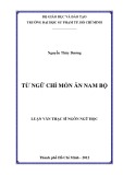 Luận văn Thạc sĩ Ngôn ngữ học: Từ ngữ chỉ món ăn Nam bộ