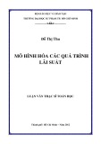 Luận văn Thạc sĩ Toán học: Mô hình hóa các quá trình lãi suất