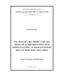 Luận văn Thạc sĩ Khoa học: Ứng dụng dữ liệu Modis và dữ liệu thống kê xã hội trong phân tích không gian phục vụ đánh giá sinh kế khu vực Đồng bằng sông Hồng