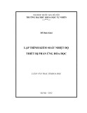 Luận văn Thạc sĩ Khoa học: Lập trình kiểm soát nhiệt độ thiết bị phản ứng hóa học