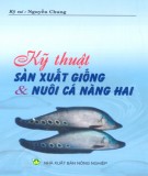 Sổ tay kỹ thuật sản xuất giống và nuôi cá nàng hai: Phần 1