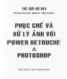 Phương pháp phục chế và xử lý ảnh với Power Retouche và Photoshop: Phần 2