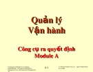 Bài giảng Quản lý vận hành - Module A: Công cụ ra quyết định