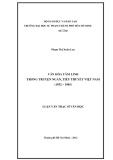 Luận văn Thạc sĩ Văn học: Văn hóa tâm linh trong truyện ngắn, tiểu thuyết Việt Nam (1932 – 1945)