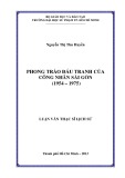 Luận văn Thạc sĩ Lịch sử: Phong trào đấu tranh của công nhân Sài Gòn (1954 – 1975)