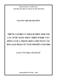 Luận văn Thạc sĩ Lịch sử: Những cơ hội và thách thức đối với các nước đang phát triển ở khu vực Đông Nam Á trong bối cảnh toàn cầu hóa giai đoạn từ năm 1990 đến năm 2006