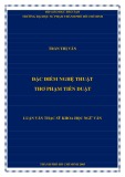 Luận văn Thạc sĩ Khoa học ngữ văn: Đặc điểm nghệ thuật thơ Phạm Tiến Duật