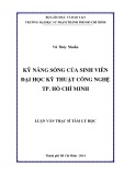 Luận văn Thạc sĩ Tâm lý học: Kỹ năng sống của sinh viên Đại học Kỹ thuật Công nghệ TP. Hồ Chí Minh