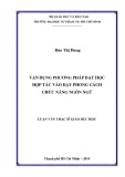 Luận văn Thạc sĩ Giáo dục học: Vận dụng phương pháp dạy học hợp tác vào dạy phong cách chức năng ngôn ngữ