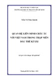 Luận văn Thạc sĩ Lịch sử: Quan hệ Liên minh Châu Âu với Việt Nam trong thập niên đầu thế kỉ XXI