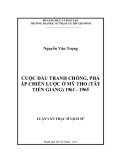 Luận văn Thạc sĩ Lịch sử: Cuộc đấu tranh chống, phá ấp chiến lược ở Mỹ Tho (Tây Tiền Giang) 1961 - 1965