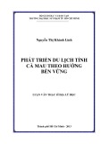 Luận văn Thạc sĩ Địa lý học: Phát triển du lịch tỉnh Cà Mau theo hướng bền vững