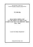 Luận văn Thạc sĩ Lịch sử: Hoạt động phòng thủ của hệ thống ấp chiến lược ở miền Nam Việt Nam thời Mỹ - Diệm (1961 - 1965)