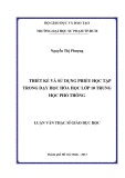 Luận văn Thạc sĩ Giáo dục học: Thiết kế và sử dụng phiếu học tập trong dạy học Hóa học lớp 10 trung học phổ thông