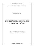 Luận văn Thạc sĩ Văn học: Biểu tượng trong sáng tác của Vương Mông