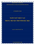 Luận án Tiến sĩ Ngữ văn: Ngôn ngữ nhân vật trong truyện thơ nôm bác học