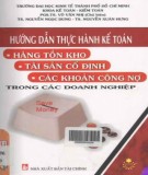  hướng dẫn thực hành kế toán hàng tồn kho, tài sản cố định, các khoản công nợ trong các doanh nghiệp: phần 2