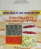  những bệnh ký sinh trùng phổ biến ở gia cầm, lợn và các loài nhai lại ở việt nam (sách chuyên khảo dành cho đào tạo sau đại học): phần 2