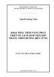 Luận văn Thạc sĩ Địa lí học: Khai thác tiềm năng phát triển du lịch sinh thái Sóc Trăng theo hướng bền vững