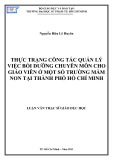 Luận văn Thạc sĩ Giáo dục học: Thực trạng công tác quản lý việc bồi dưỡng chuyên môn cho giáo viên ở một số trường mầm non tại thành phố Hồ Chí Minh