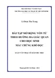 Luận văn Thạc sĩ Giáo dục học: Bài tập mở rộng vốn từ theo hướng đa giác quan cho học sinh mắc chứng khó đọc