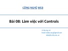 Bài giảng Công nghệ Web (ASP.NET): Bài 8 - Lê Quang Lợi