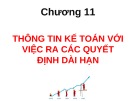 Bài giảng Kế toán quản trị - Chương 11: Thông tin kế toán với việc ra các quyết định dài hạn (slide)