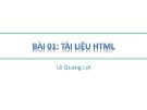 Bài giảng HTML – DHTML - Javascript (Thiết kế Web): Bài 1 - Lê Quang Lợi