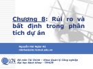 Bài giảng Lập và phân tích dự án: Chương 8 - Nguyễn Hải Ngân Hà