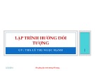 Bài giảng Lập trình hướng đối tượng: Bài 1 – ThS. Lê Thị Ngọc Hạnh