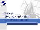 Bài giảng Tin học ứng dụng trong kinh doanh - Chương 4: Tổng hợp, phân tích và thống kê số liệu