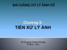 Bài giảng Xử lý ảnh số: Chương 5 (phần 1) – ThS. Võ Quang Hoàng Khang