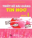  thiết kế bài giảng tin học dành cho thcs (quyển 1): phần 2