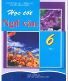  học tốt ngữ văn 6 (tập 1 - tái bản lần thứ nhất): phần 1