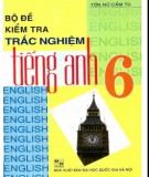  bộ đề kiểm tra trắc nghiệm tiếng anh 6: phần 1