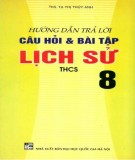  hướng dẫn trả lời câu hỏi và bài tập lịch sử 8: phần 2